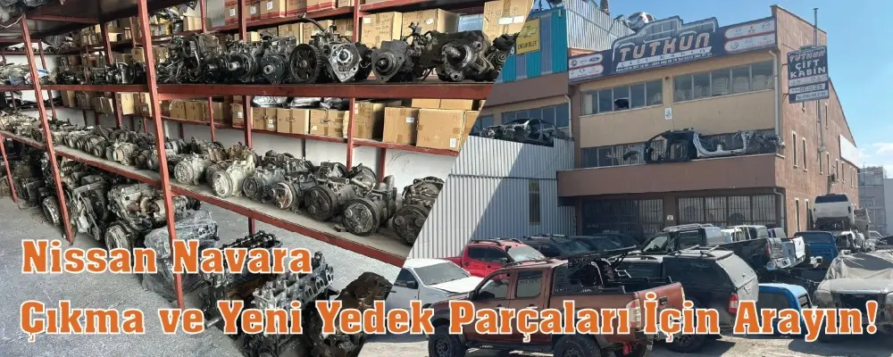 Nissan Navara Yedek Parça - Nissan Navara Çıkma Parça
